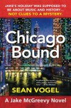 Chicago Bound: A Jake McGreevy Novel - Sean Vogel