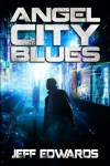 Angel City Blues - Jeff Edwards