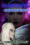 Guardian Awakening - C. Osborne Rapley