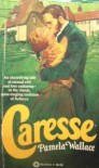 Caresse - Pamela Wallace