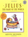 Julius, the Baby of the World - Kevin Henkes
