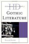 Historical Dictionary of Gothic Literature - William Hughes