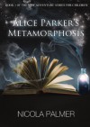 Alice Parker's Metamorphosis - Nicola Palmer