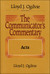 The Communicators Commentary: Acts - Lloyd J. Ogilvie