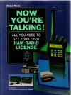 Now You're Talking!: All You Need to Get Your First Ham Radio License (Publication no. 139 of the Radio amateur's library) - Larry D. Wolfgang