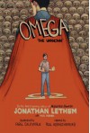 Omega: The Unknown - Jonathan Lethem