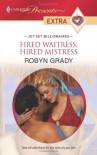 Fired Waitress, Hired Mistress - Robyn Grady