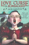 The Love Curse of the Rumbaughs - Jack Gantos