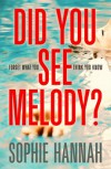 Did You See Melody? - Sophie Hannah