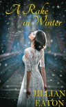 A Rake in Winter - Jillian Eaton