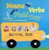 Nouns and Verbs Have a Field Day - Robin Pulver, Lynn Rowe Reed