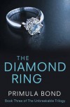 The Diamond Ring (Unbreakable Trilogy, Book 3) - Primula Bond