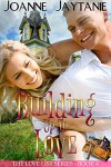 Building up to Love (The Love List Book 4) - Joanne Jaytanie