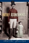 Earthly Astonishments - Marthe Jocelyn