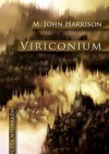 Viriconium (Hardback) - M. John Harrison, Grzegorz Komerski