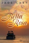 Bella Rosa - Jade Cary