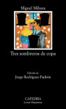 Tres sombreros de copa - Miguel Mihura