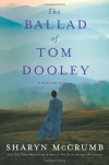 The Ballad of Tom Dooley - Sharyn McCrumb