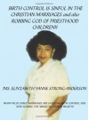 Birth Control Is Sinful in the Christian Marriages and Also Robbing God of Priesthood Children!! - Eliyzabeth Yanne Strong-Anderson