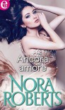 Ancora amore - Nora Roberts