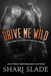 Drive Me Wild - Shari Slade