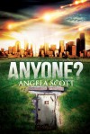 Anyone? - Angela  Scott