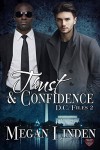 Trust & Confidence (DC Files Book 2) - Megan Linden
