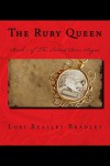 The Ruby Queen (The Soiled Dove Sagas Book 1) - Lori Bradley