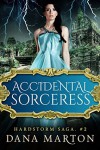 Accidental Sorceress - Dana Marton