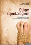 Byłem scjentologiem. Prawdziwe historie ludzi, którym udało się opuścić sektę - Maria Pia Gardini, Alberto Laggia