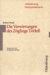 Robert Musil: Die Verwirrungen des Zöglings Törleß. Interpretationen. - Bernhard Großmann