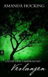 Unter dem Vampirmond - Verlangen: Band 3 (Broschiert) - Amanda Hocking, Ines Klöhn, Anne Emmert