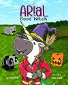 Arial the Good Witch: An Unoffical Minecraft Book - Mary Nhin, Jelena Stupar