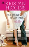 Too Good to Be True - Kristan Higgins