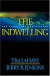 The Indwelling: The Beast Takes Possession  - Tim LaHaye, Jerry B. Jenkins