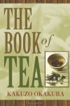 The Book of Tea - Kakuzō Okakura