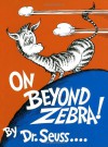 On Beyond Zebra! - Dr. Seuss