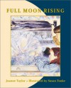 Full Moon Rising - Joanne Taylor, Susan Tooke