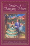 Under A Changing Moon - Margot Benary-Isbert