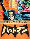 Bat-Manga!: The Secret History of Batman in Japan - 