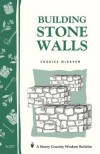 Building Stone Walls: Storey's Country Wisdom Bulletin A-217 - Charles McRaven