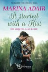 It started with a kiss (Die Sequoia Lake Reihe) - Marina Adair, Corinna Wieja