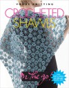 Vogue Knitting on the Go! Crocheted Shawls - Trisha Malcolm