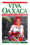 Viva Oaxaca:  An Insider's Guide to Oaxaca's Charms - Robert Adler, Jo Ann Wexler