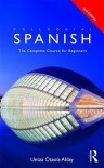 Colloquial Spanish: The Complete Course for Beginners - Untza Otaola Alday