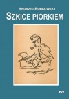 Szkice piórkiem - Andrzej Bobkowski