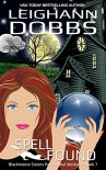 Spell Found (Blackmoore Sisters Cozy Mysteries Book 7) - Leighann Dobbs
