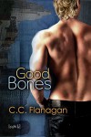 Good Bones - C.C. Flanagan