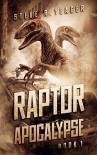 Raptor Apocalypse - Steve R. Yeager