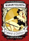 Madam Velvet's Cabaret of Oddities - Nancy Stohlman